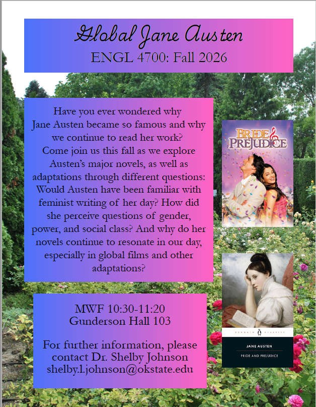 Flyer for a university course titled “Global Jane Austen” (ENGL 4700, Fall 2026) with course details, schedule (MWF 10:30–11:20 in Gunderson Hall 103), instructor contact information for Dr. Shelby Johnson, and small images from Bride & Prejudice and the book Pride and Prejudice.