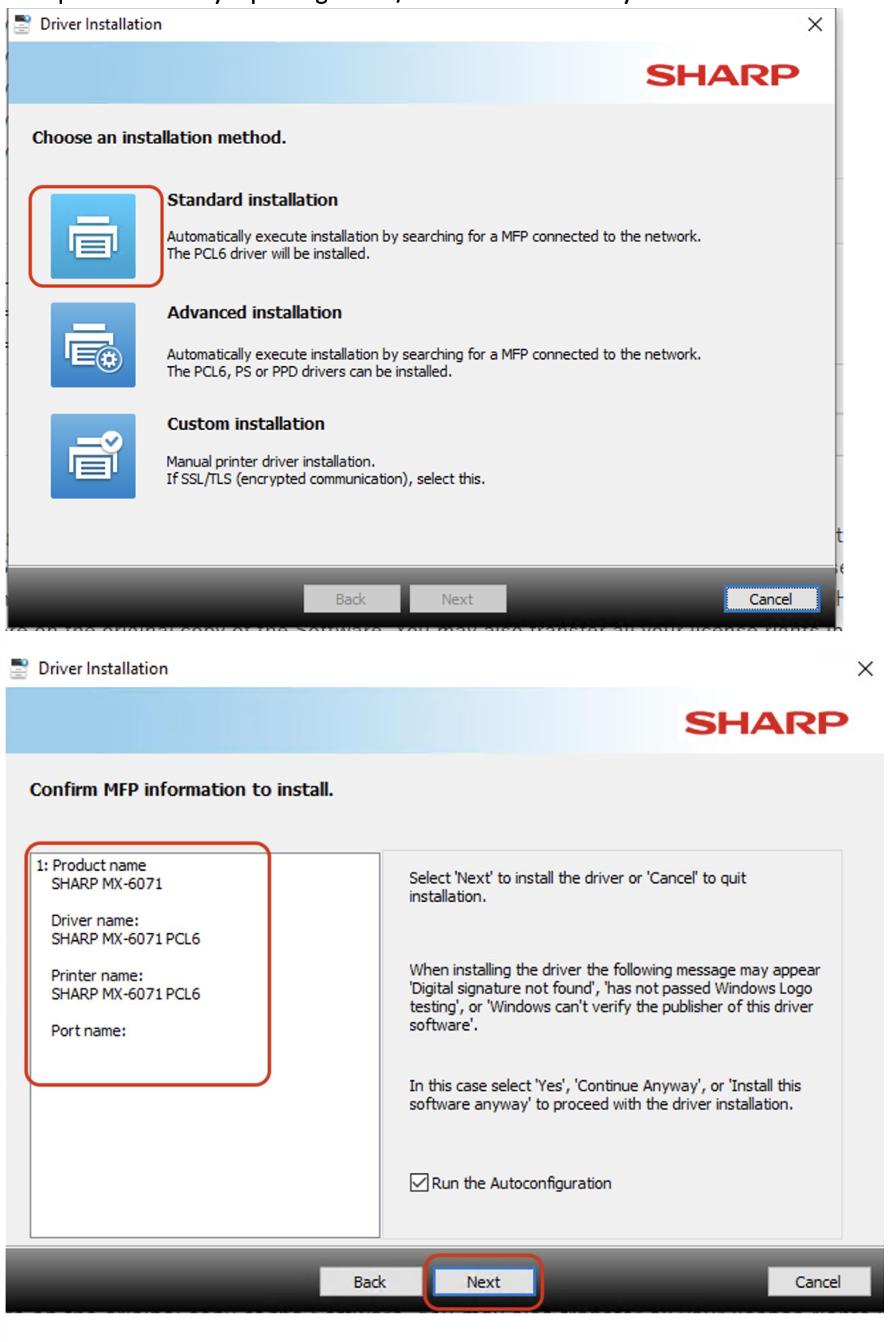 sharp_driver_example.png Screenshot of SHARP printer driver setup. First screen shows three install options: Standard, Advanced, and Custom. Second screen confirms printer info for SHARP MX-6071 with options to proceed or cancel.