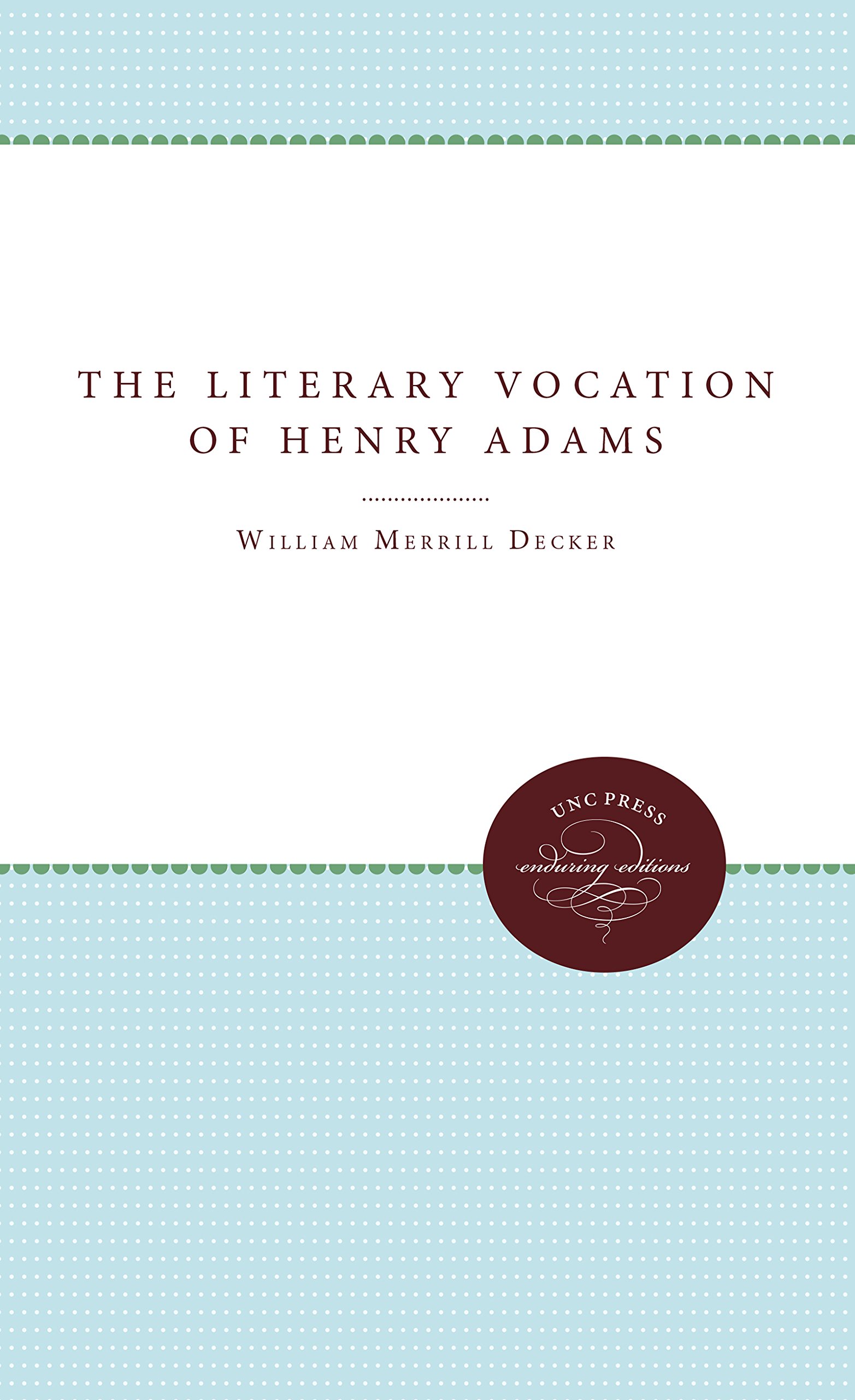 Cover for The Literary Vocation of Henry Adams