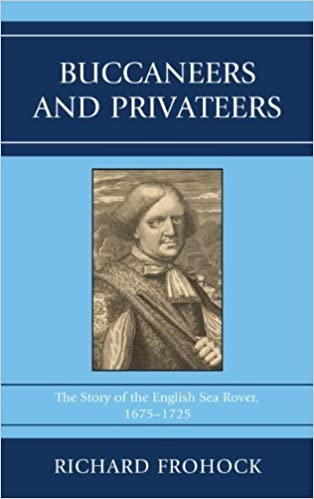 Cover for Buccaneers and Privateers: The Story of the English Sea Rover, 1675-1725